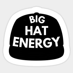 BIG Hat Energy Sticker